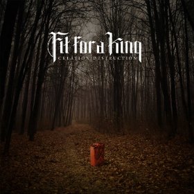 <i>Creation/Destruction</i> 2013 studio album by Fit for a King