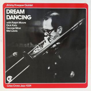 <i>Dream Dancing</i> (Jimmy Knepper album) 1986 studio album by Jimmy Knepper Quintet
