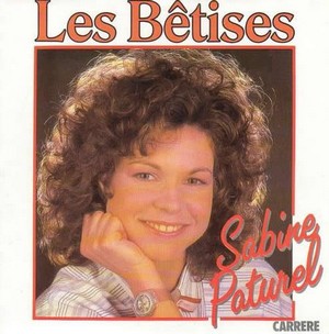 Les Bêtises 1985 song recorded by French artist Sabine Paturel