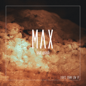 File:MAX - Lights Down Low (feat. gnash).png