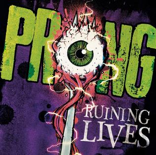 <i>Ruining Lives</i> 2014 studio album by Prong