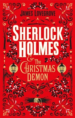 <i>Sherlock Holmes and the Christmas Demon</i> 2019 novel by James Lovegrove