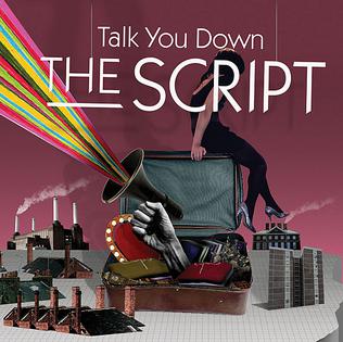 <span class="mw-page-title-main">Talk You Down</span> 2009 single by the Script