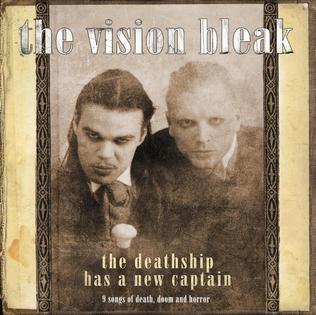 <i>The Deathship Has a New Captain</i> 2004 studio album by The Vision Bleak