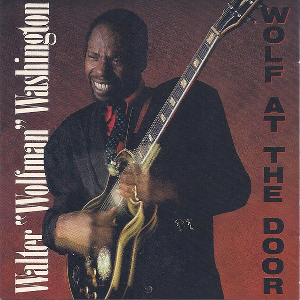 <i>Wolf at the Door</i> (album) 1991 studio album by Walter "Wolfman" Washington