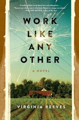 <i>Work Like Any Other</i> 2016 novel by Virginia Reeves