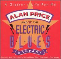 <i>A Gigsters Life for Me</i> 1996 studio album by Alan Price and the Electric Blues Company
