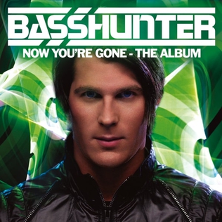 <i>Now Youre Gone – The Album</i> 2008 studio album by Basshunter