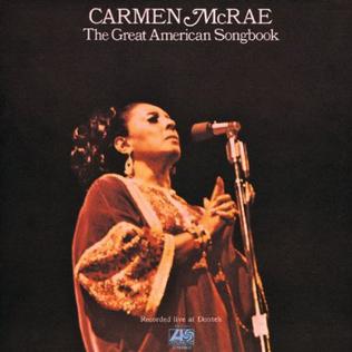 <i>The Great American Songbook</i> (Carmen McRae album) 1972 live album by Carmen McRae
