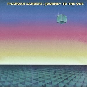 <i>Journey to the One</i> 1980 studio album by Pharoah Sanders