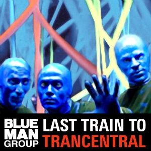 <i>Last Train to Trancentral</i> (EP) 2006 EP by Blue Man Group