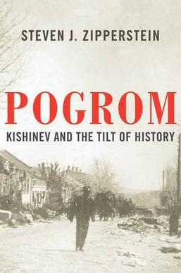 <i>Pogrom: Kishinev and the Tilt of History</i> 2018 non-fiction book by Steven J. Zipperstein