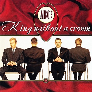 <span class="mw-page-title-main">King Without a Crown (ABC song)</span> 1987 single by ABC