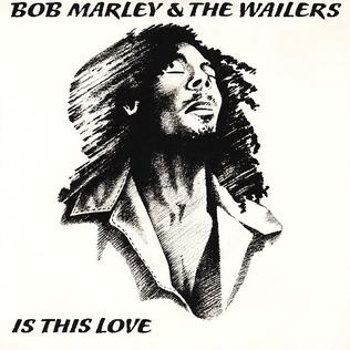 Is This Love (Bob Marley & The Wailers single - cover art).jpg