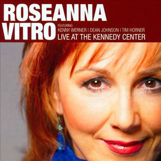 <i>Live at the Kennedy Center</i> 2006 live album by Roseanna Vitro