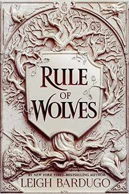 <i>Rule of Wolves</i> 2021 novel by Leigh Bardugo