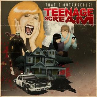 <i>Teenage Scream</i> 2011 studio album by Thats Outrageous!