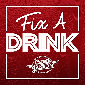 <span class="mw-page-title-main">Fix a Drink</span> 2017 single by Chris Janson