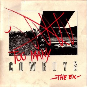 <i>Too Many Cowboys</i> 1987 live album by The Ex