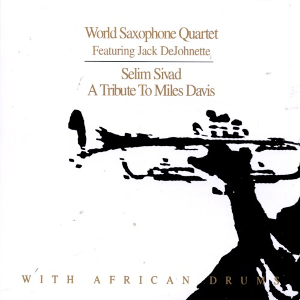 <i>Selim Sivad: A Tribute to Miles Davis</i> 1998 studio album by World Saxophone Quartet