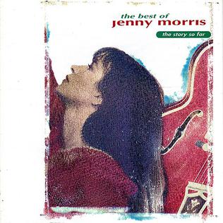 <i>The Best of Jenny Morris: The Story So Far</i> 1992 greatest hits album by Jenny Morris