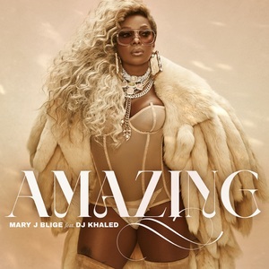 <span class="mw-page-title-main">Amazing (Mary J. Blige song)</span> 2021 single by Mary J. Blige feauring DJ Khaled