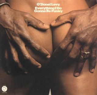 <i>Everything I Do Gonna Be Funky</i> 1974 studio album by ODonel Levy