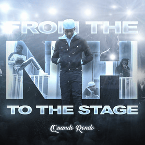 <i>From the Neighborhood to the Stage</i> 2019 mixtape by Quando Rondo