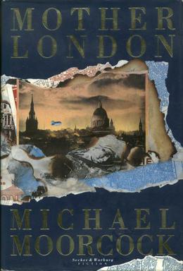 <i>Mother London</i> Book by Michael Moorcock