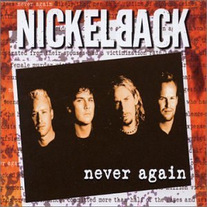 <span class="mw-page-title-main">Never Again (Nickelback song)</span> 2002 single by Nickelback