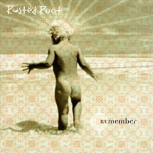 <i>Remember</i> (Rusted Root album) 1996 studio album by Rusted Root