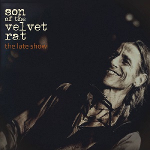 <i>The Late Show</i> (Son of the Velvet Rat album) 2018 live album by Son of the Velvet Rat