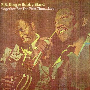 <i>Together for the First Time... Live</i> 1974 live album by Bobby Bland and B. B. King