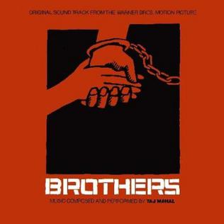 <i>Brothers</i> (soundtrack) 1977 soundtrack album by Taj Mahal