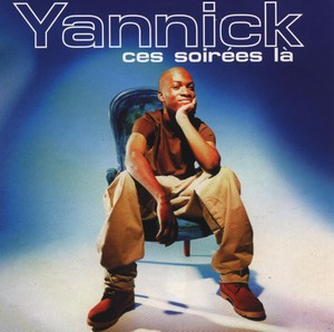Ces soirées-là 2000 song by Yannick