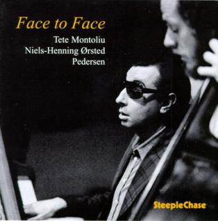 <i>Face to Face</i> (Tete Montoliu and Niels-Henning Ørsted Pedersen album) 1984 studio album by Tete Montoliu and Niels-Henning Ørsted Pedersen