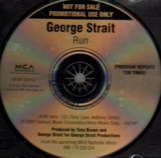 Run (George Strait song) 2001 single by George Strait