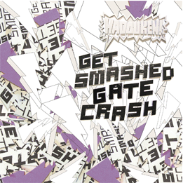 Get Smashed Gate Crash 2008 single by Hadouken!