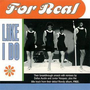 <span class="mw-page-title-main">Like I Do (For Real song)</span> 1996 single by For Real