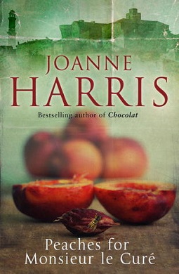 <i>Peaches for Monsieur le Curé</i> 2012 novel by Joanne Harris