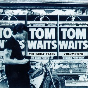 <i>The Early Years</i> (album series) 1991 compilation album series by Tom Waits