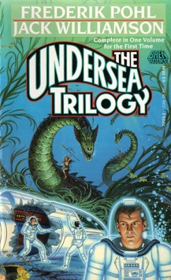 <i>Undersea Trilogy</i> Three science fiction novels by Frederik Pohl and Jack Wiliamson