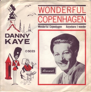 <span class="mw-page-title-main">Wonderful Copenhagen</span> 1953 single by Danny Kaye