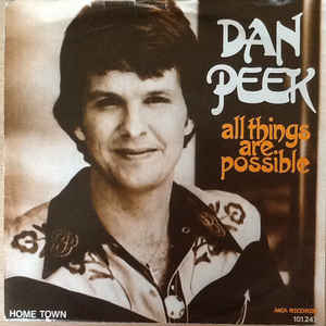 <span class="mw-page-title-main">All Things Are Possible (song)</span> 1979 single by Dan Peek