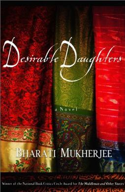 <i>Desirable Daughters</i> 2002 novel by Bharati Mukherjee