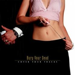 <i>Cover Your Tracks</i> (album) 2004 studio album by Bury Your Dead