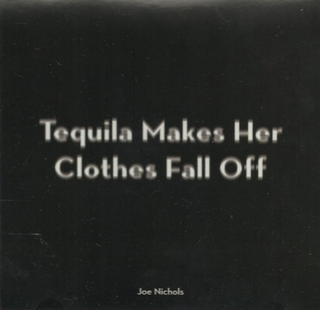 Listen to this song on Amazon. click to add Tequila Makes Her Clothes Fall ...