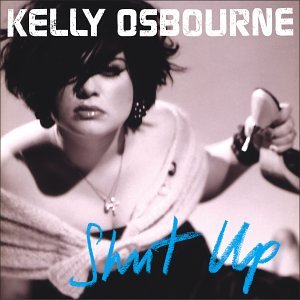 <i>Shut Up</i> (Kelly Osbourne album) 2002 studio album by Kelly Osbourne
