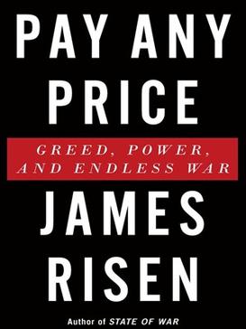 <i>Pay Any Price: Greed, Power, and Endless War</i>