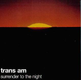 <i>Surrender to the Night</i> 1997 studio album by Trans Am